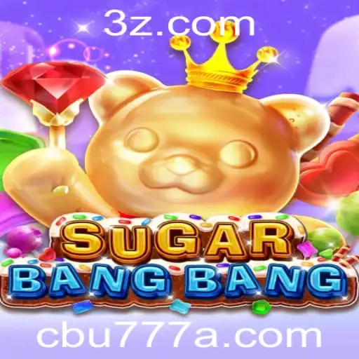 Descubra o Mundo de SUGARBANGBANG: Um Jogo Fascinante com cbu777aa